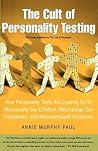 The Cult of Personality Testing by Annie Paul