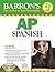 Barron's 2009 AP Spanish by Alice G. Springer
