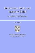 Relativistic Fluids and Magneto-fluids: With Applications in Astrophysics and Plasma Physics