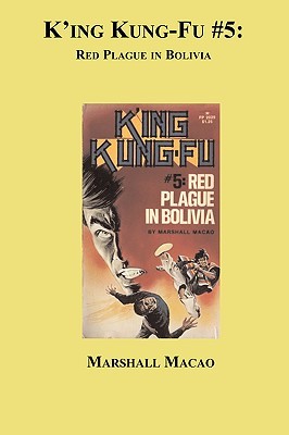 King Kung Fu #5: Red Plague in Bolivia (Paperback)