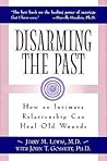 Disarming the Past: How an Intimate Relationship Can Heal Old Wounds