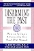 Disarming the Past: How an Intimate Relationship Can Heal Old Wounds