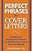 Perfect Phrases for Cover Letters (Perfect Phrases Series)