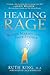 Healing Rage by Ruth       King