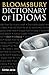 Bloomsbury Dictionary of Idioms