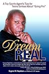 Dream Real: A Top Sports Agent's Tips for Teens Serious About "Going Pro"