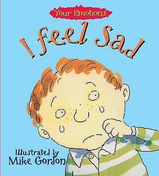 I Feel Sad (Paperback)