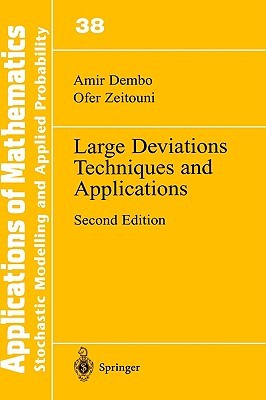 Large Deviations Techniques and Applications (Stochastic Modelling and Applied Probability)