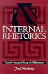 Internal Rhetorics: Toward a History and Theory of Self-Persuasion Internal Rhetorics: Toward a History and Theory of Self-Persuasion