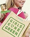 Girls Gone Green by Lynn Hirshfield
