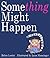Something Might Happen