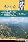Afoot and Afield: Denver/Boulder and Colorado's Front Range: A Comprehensive Hiking Guide