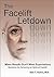 The Facelift Letdown: When Results Don't Meet Expectations, Solutions For Achieving an Optimal Facelift