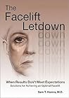 The Facelift Letdown: When Results Don't Meet Expectations, Solutions For Achieving an Optimal Facelift