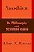 Anarchism: Its Philosophy and Scientific Basis