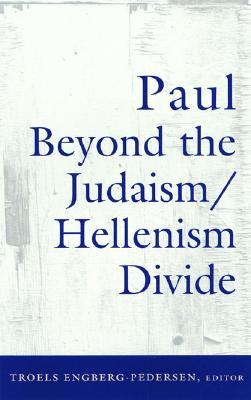 Paul Beyond the Judaism-Hellenism Divide (Paperback)