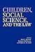Children, Social Science, and the Law