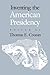 Inventing the American Presidency (Studies in Government and Public Policy)