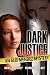 Dark Justice by Nicole Bentley