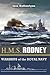 H.M.S. Rodney: The Famous S...