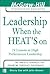 Leadership When the Heat's ...