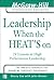 Leadership When the Heat's On  by Danny Cox