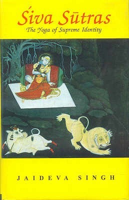 Siva Sutras: The Yoga of Supreme Identity (Hardcover)