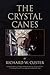 The Crystal Canes