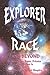 Explorer Race and Beyond (Explorer Race Series, Book 6)