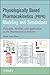 Physiologically-Based Pharmacokinetic Pbpk Modeling and Simulations: Principles, Methods, and Applications in the Pharmaceutical Industry