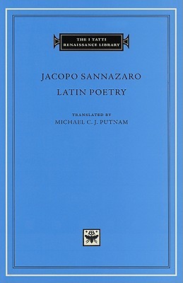 Latin Poetry (The I Tatti Renaissance Library)
