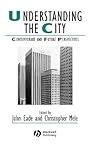 Understanding the City: Contemporary and Future Perspectives (IJURR Studies in Urban and Social Change Book Series)