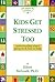 Kids Get Stressed Too: Understanding What's Going on & How to Help