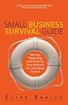 Small Business Survival Guide: Starting, Protecting, And Securing Your Business for Long-Term Success