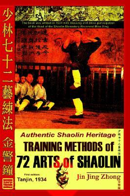 Authentic Shaolin Heritage: Training Methods of 72 Arts of Shaolin: Training Methods of 72 Arts of Shaolin