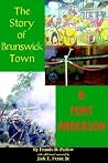 The Story of Brunswick & Fort Anderson The Story of Brunswick & Fort Anderson