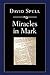 Miracles in Mark