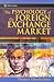 The Psychology of the Foreign Exchange Market by Thomas Oberlechner
