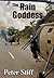 The Rain Goddess by Peter Stiff