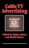 Cable TV Advertising: In Search of the Right Formula