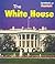 The White House (Symbols of Freedom)