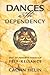 Dances with Dependency by Calvin Helin