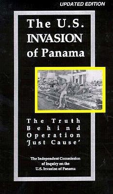 The U.S. Invasion of Panama: The Truth Behind Operational 'Just Cause' (Paperback)