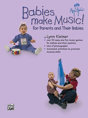Babies Make Music!: For Parents and Their Babies (Paperback)