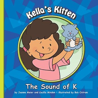 Kella's Kitten: The Sound of K (Sounds of Phonics)