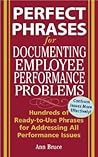 Perfect Phrases for Documenting Employee Performance Problems (Perfect Phrases Series)