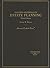 Teaching Materials On Estate Planning (American Casebook Series)