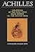 Achilles: Paradigms of the War Hero from Homer to the Middle Ages
