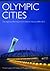 Olympic Cities: City Agendas, Planning, and the World’s Games, 1896 to 2012 (Planning, History and Environment Series)