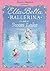 Ella Bella Ballerina and Swan Lake by James Mayhew